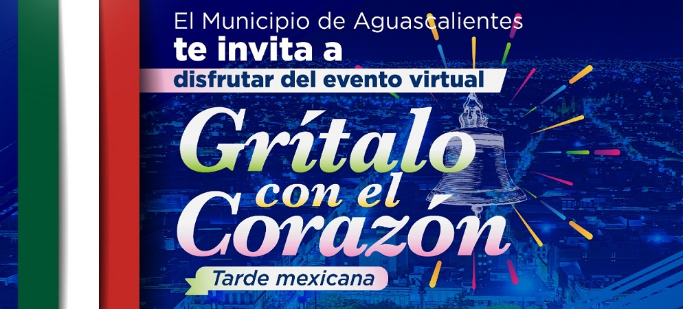 Celebrará municipio de Aguascalientes fiestas patrias con programa virtual
