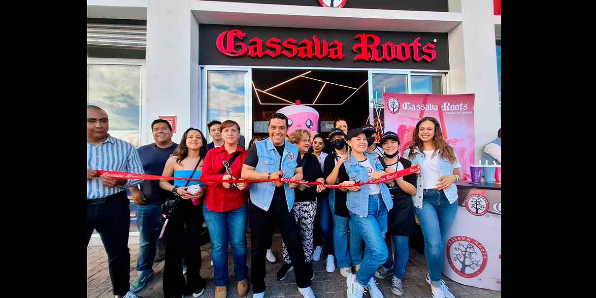 Cassava Roots abre nueva franquicia en Cuautitlán Izcalli