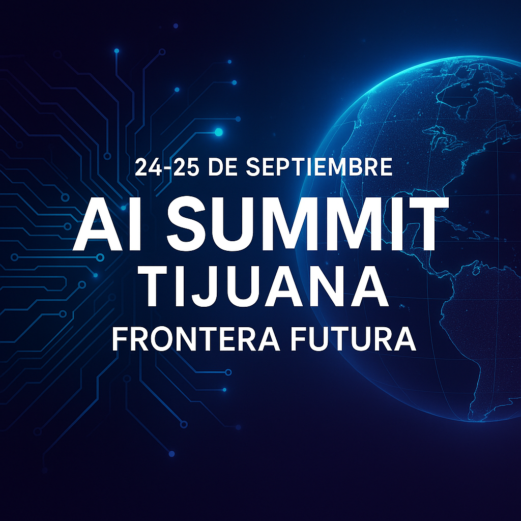 Tijuana será sede del primer AI Summit Frontera Futura