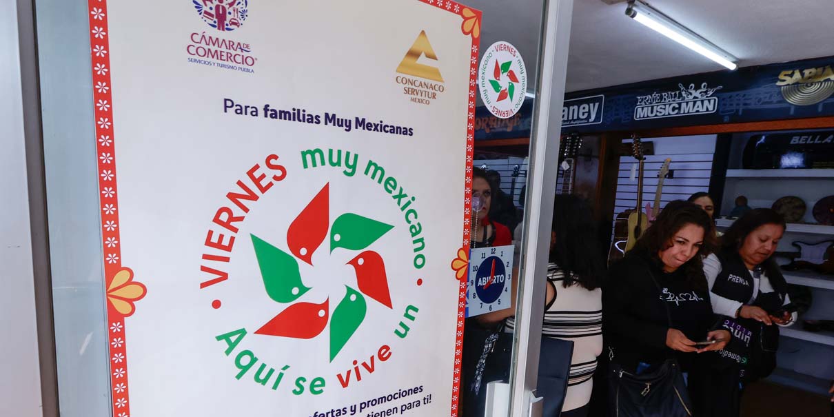 Más de 2 mil comercios participan en el “Viernes Muy Mexicano” con promociones