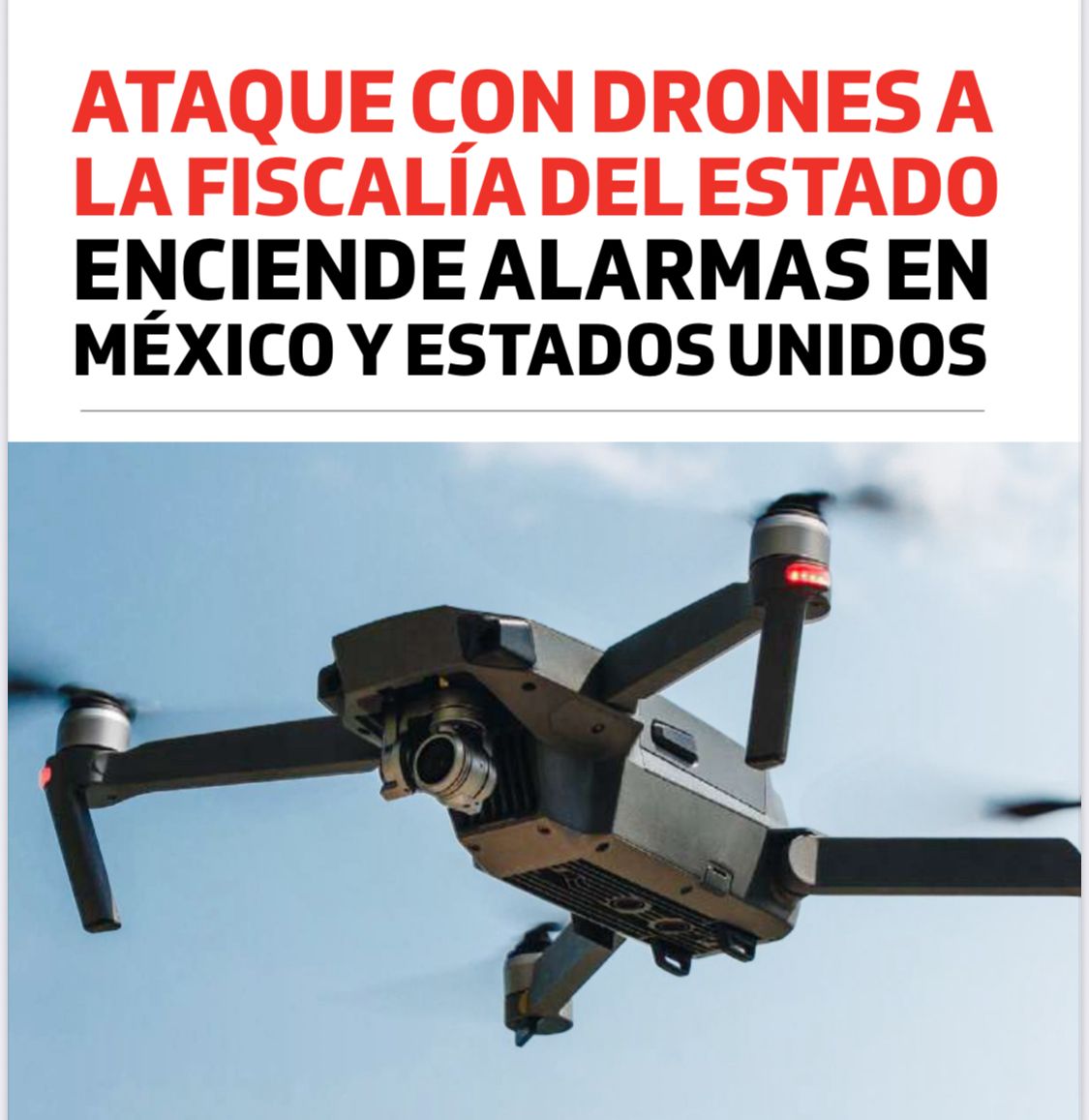 Ataque con drones a la Fiscalía del Estado enciende alarmas en México y Estados Unidos